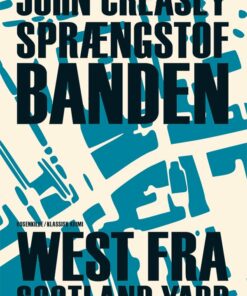 Sprængstofbanden - John Creasy - Bog