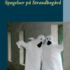 Spøgelser På Strandbogård - Ebba Møller - Bog