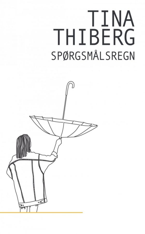 Spørgsmålsregn - Tina Thiberg - Bog