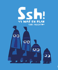 Ssh! Vi har en plan (Bog)