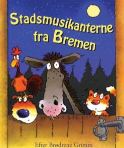 Stadsmusikanterne fra Bremen (E-bog)