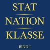 Stat, Nation, Klasse - Bind I - Curt Sørensen - Bog