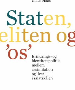 Staten, Eliten Og os - Claus Haas - Bog