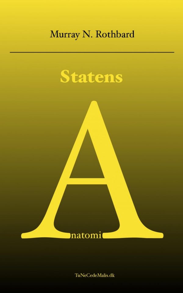 Statens Anatomi - Murray N. Rothbard - Bog