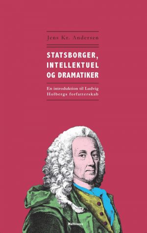 Statsborger, Intellektuel Og Dramatiker - Jens Kr. Andersen - Bog