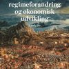 Statsdannelse, Regimeforandring Og økonomisk Udvikling - Jørgen Møller - Bog