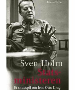 Statsministeren - Sven Holm - Bog