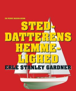Steddatterens Hemmelighed - Erle Stanley Gardner - Bog
