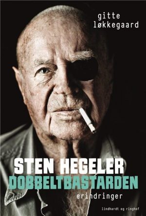 Sten Hegeler Biografi - Dobbeltbastarden - Gitte Løkkegaard - Bog