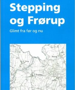 Stepping Og Frørup - Flere Forfattere - Bog