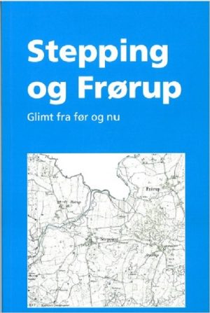 Stepping Og Frørup - Flere Forfattere - Bog