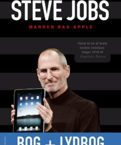 Steve Jobs - Manden Bag Apple. + Lydbog - Leander Kahney - Bog