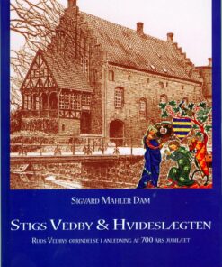 Stigs Vedby & Hvideslægten - Sigvard Mahler Dam - Bog