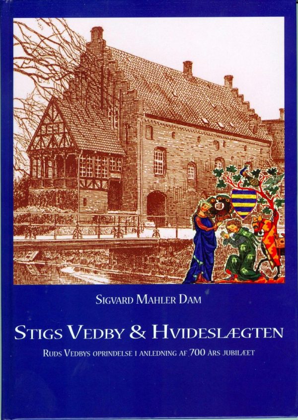 Stigs Vedby & Hvideslægten - Sigvard Mahler Dam - Bog