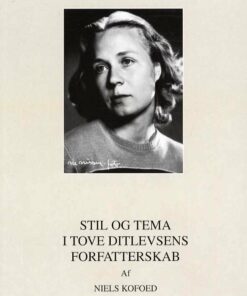 Stil Og Tema I Tove Ditlevsens Forfatterskab - Niels Kofoed - Bog