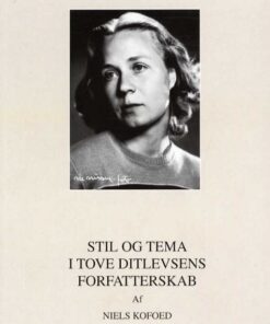 Stil og tema i Tove Ditlevsens forfatterskab (Bog)