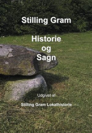 Stilling Gram - Historie og Sagn (Bog)