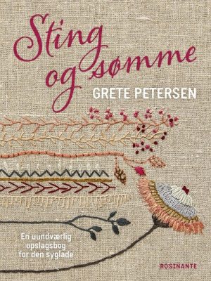 Sting Og Sømme - Grete Petersen - Bog