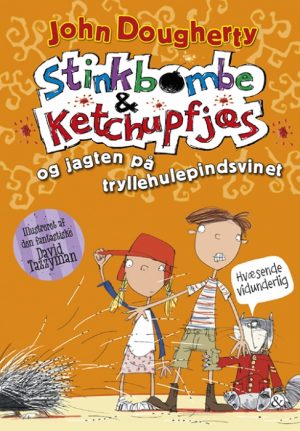 Stinkbombe og Ketchupfjæs og jagten på tryllehulepindsvinet (Bog)