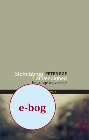 Stofmisbrug og afhængighed (E-bog)