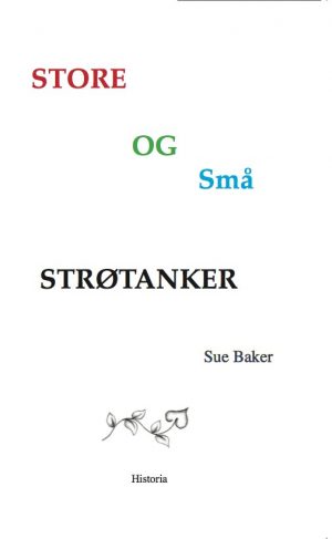 Store Og Små Strøtanker - Sue Baker - Bog