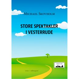 Store spektakler i Vesterrude - Hæftet