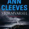 Stormvarsel - Ann Cleeves - Bog