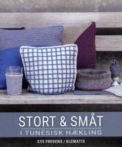 Stort & Småt I Tunesisk Hækling - Sys Fredens - Bog