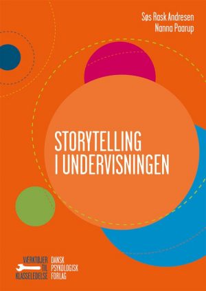 Storytelling I Undervisningen - Søs Rask Andresen - Bog