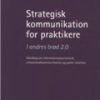 Strategisk Kommunikation For Praktikere - Jens Otto Kjær Hansen - Bog