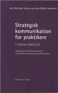 Strategisk Kommunikation For Praktikere - Jens Otto Kjær Hansen - Bog