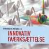Strategisk Metode Til Innovativ Iværksættelse - Søren Hougaard - Bog
