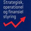 Strategisk, Operationel Og Finansiel Styring - Erik Hansen - Bog