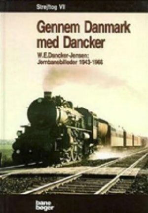 Strejftog Gennem Danmark Med Dancker - W. E. Dancker-jensen - Bog