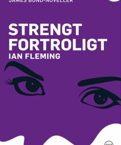 Strengt Fortroligt - Ian Fleming - Bog
