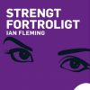 Strengt fortroligt (E-bog)