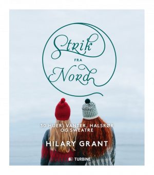 Strik Fra Nord - Hilary Grant - Bog