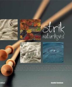 Strik Naturligvis! - Annette Danielsen - Bog