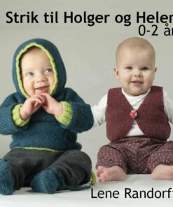 Strik Til Holger Og Helen 0-2 år - Lene Randorff - Bog