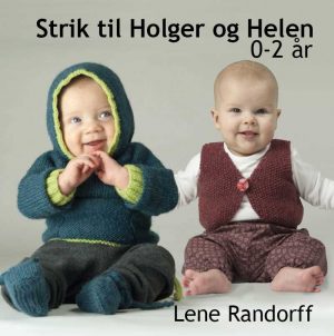 Strik Til Holger Og Helen 0-2 år - Lene Randorff - Bog