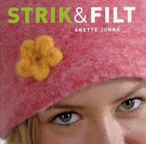 Strik & Filt - Anette Johns - Bog