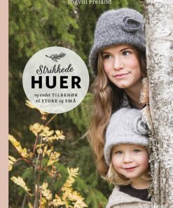 Strikkede Huer - Ingvill Freland - Bog