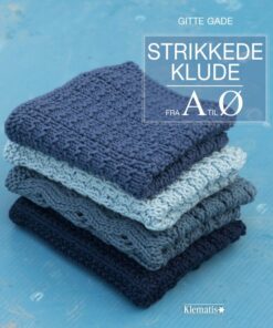 Strikkede Klude Fra A Til ø - Gitte Gade - Bog