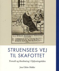 Struensees Vej Til Skafottet - Jens Glebe-møller - Bog