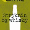 Stryknin og whiskey (Bog)
