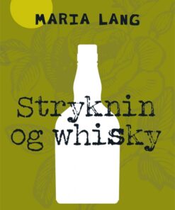 Stryknin og whiskey (Bog)