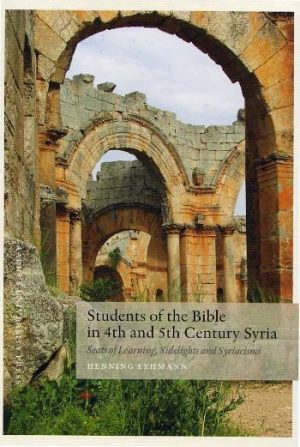 Students Of The Bible In The 4th And 5th Century Syria - Henning Lehmann - Bog