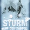 Sturm auf den Südpol. Abenteuer und Heldentum der Südpolfahrer (E-bog)