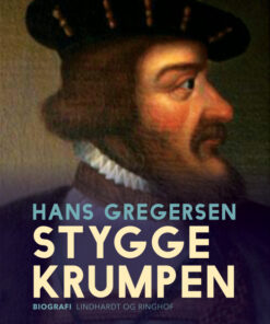 Stygge Krumpen - den sidste Børglumbisp. Et historisk portræt (E-bog)