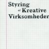 Styring Af Kreative Virksomheder - Nico Schou - Bog